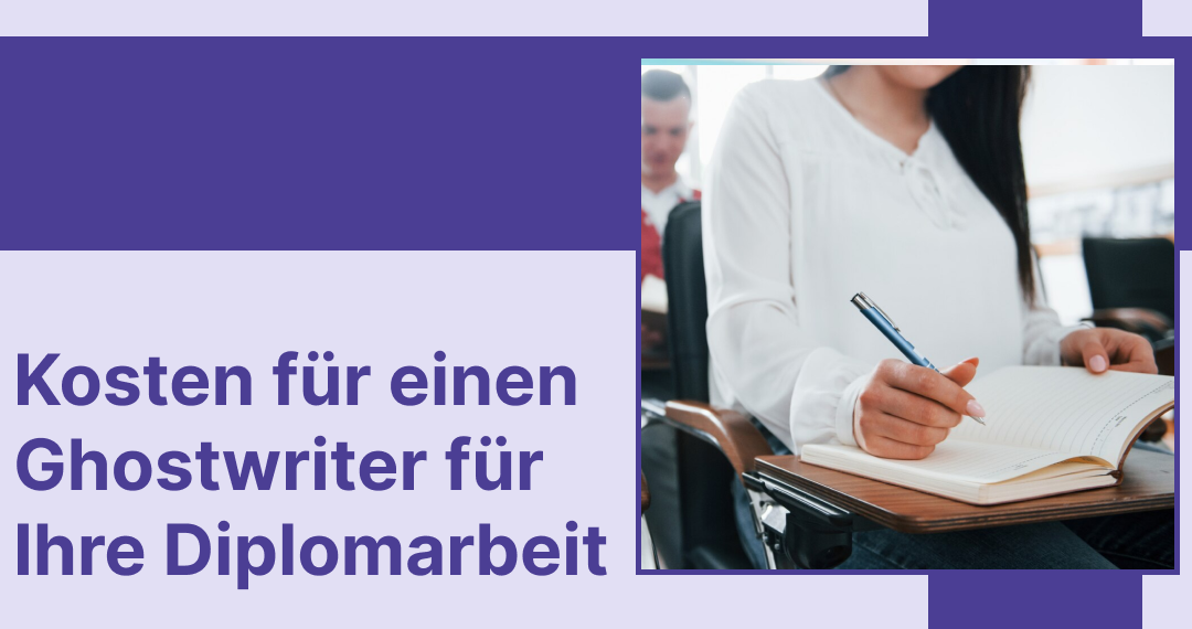 Kosten für einen Ghostwriter für Ihre Diplomarbeit